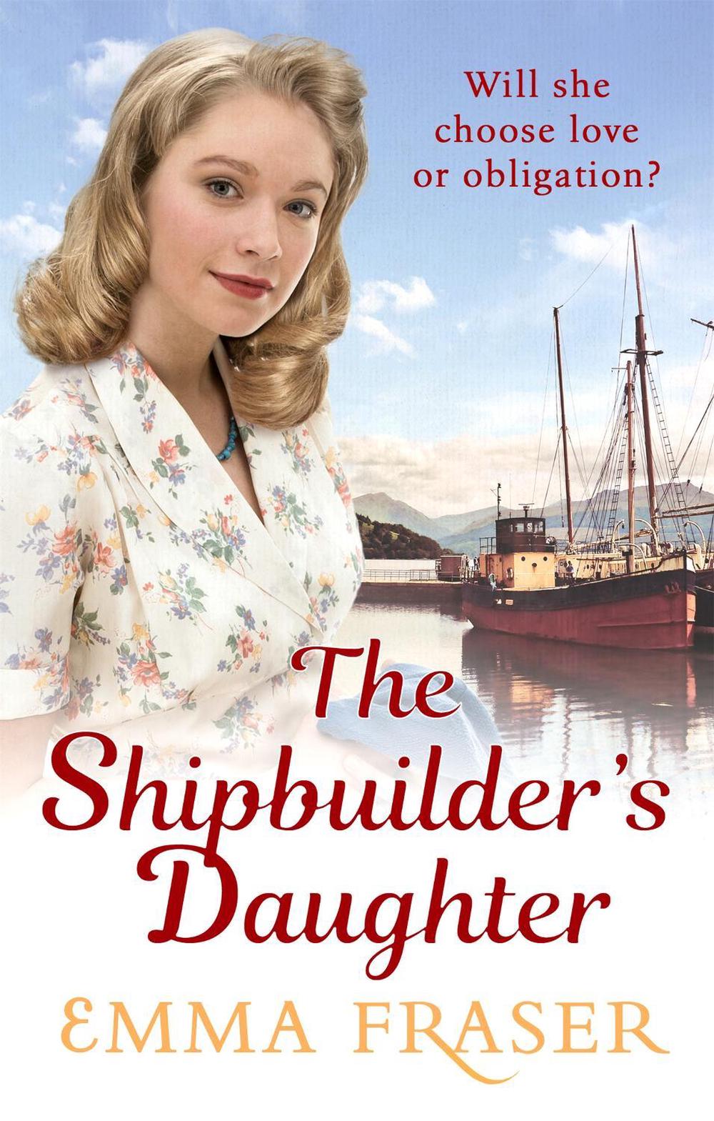 The Shipbuilder's Daughter by Emma Fraser - ISBN: 9780751566086
