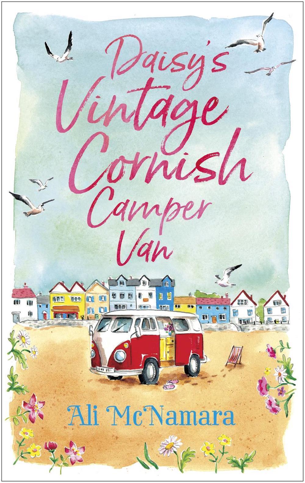 Daisy's Vintage Cornish Camper Van by Ali McNamara - ISBN: 9780751566239