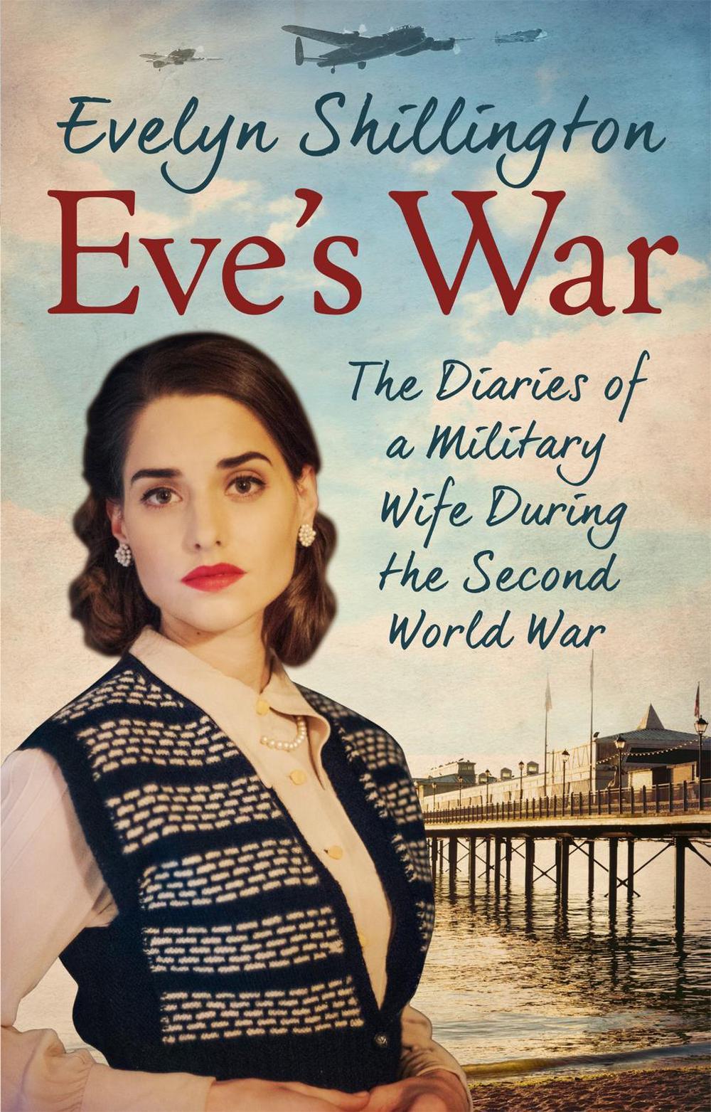 Eve's War by Evelyn Shillington - ISBN: 9780751567021