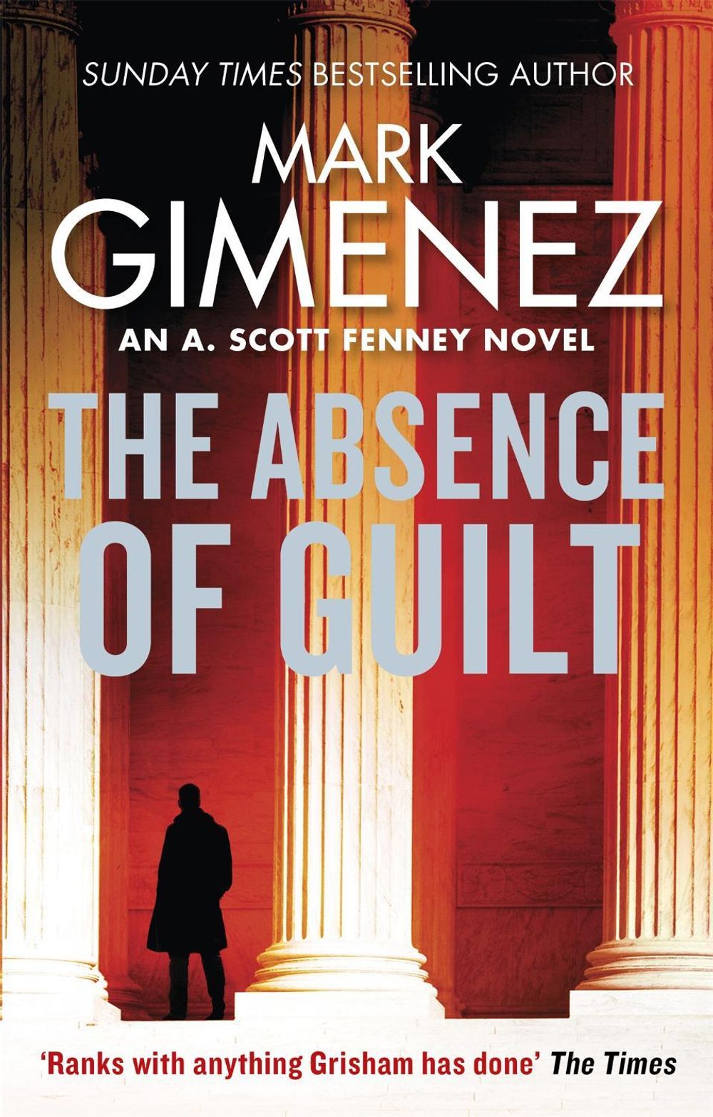The Absence of Guilt by Mark Gimenez - ISBN: 9780751567328