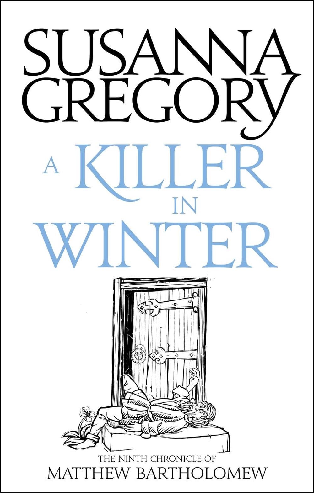 A Killer In Winter by Susanna Gregory - ISBN: 9780751569438