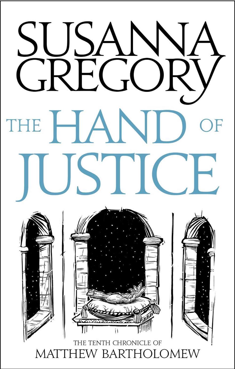 The Hand Of Justice by Susanna Gregory - ISBN: 9780751569445
