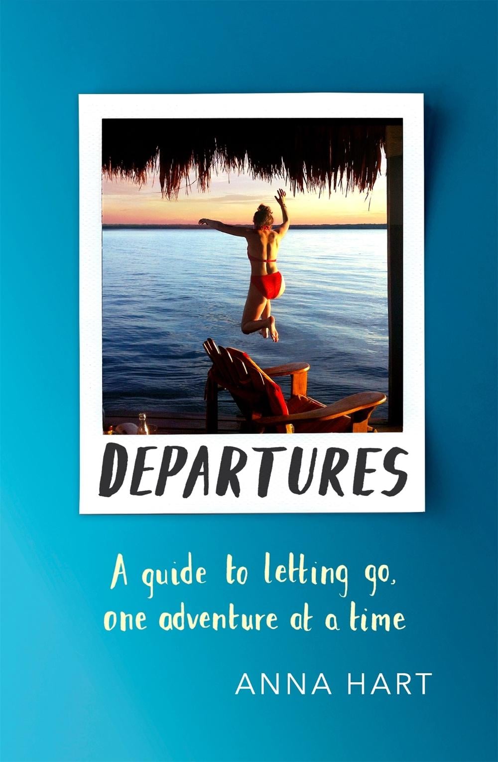 Departures by Anna Hart - ISBN: 9780751569568