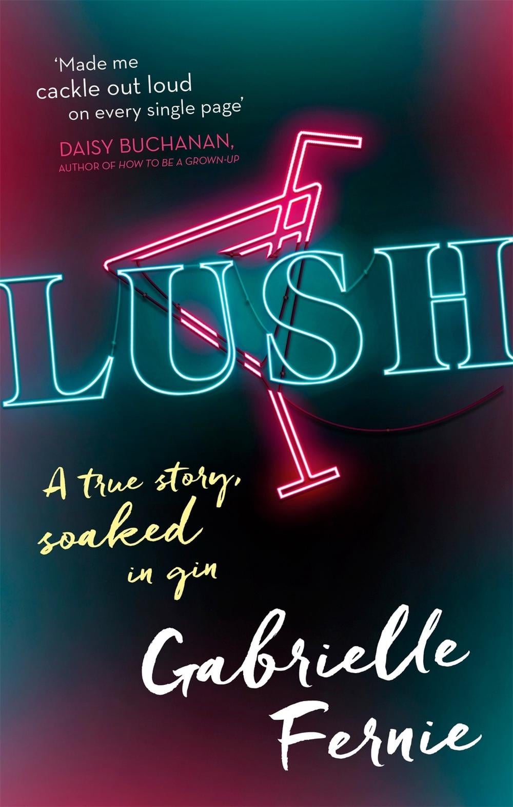 Lush by Gabrielle Fernie - ISBN: 9780751570083