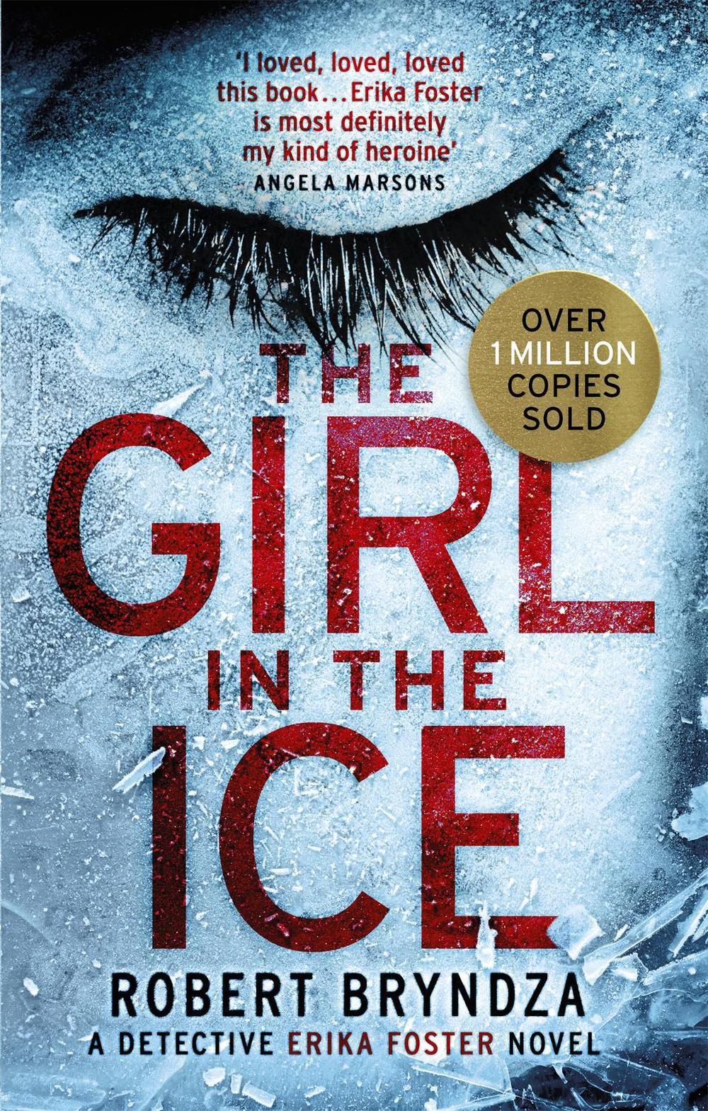 The Girl in the Ice by Robert Bryndza - ISBN: 9780751570656