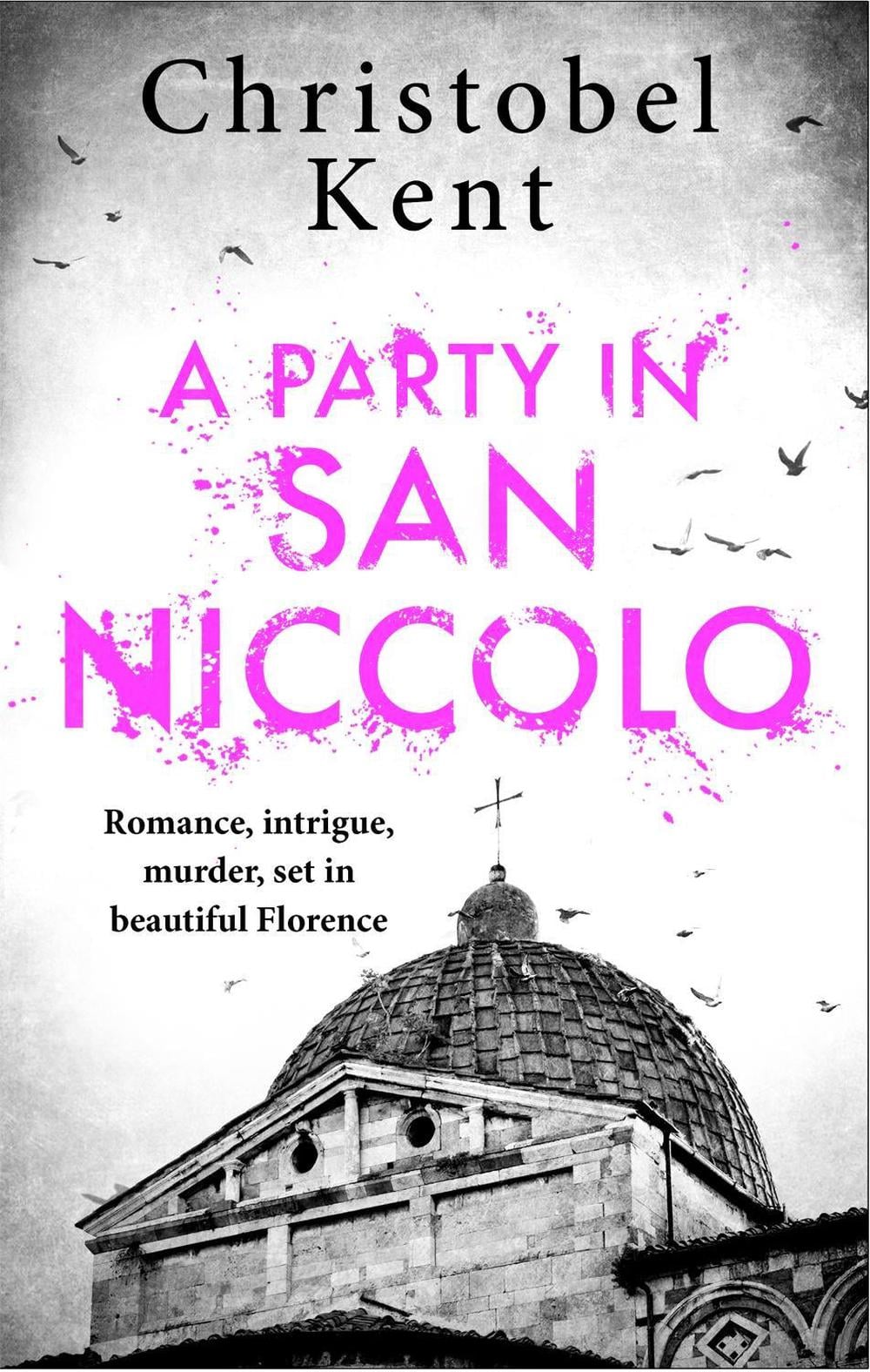 A Party in San Niccolo by Christobel Kent - ISBN: 9780751571134