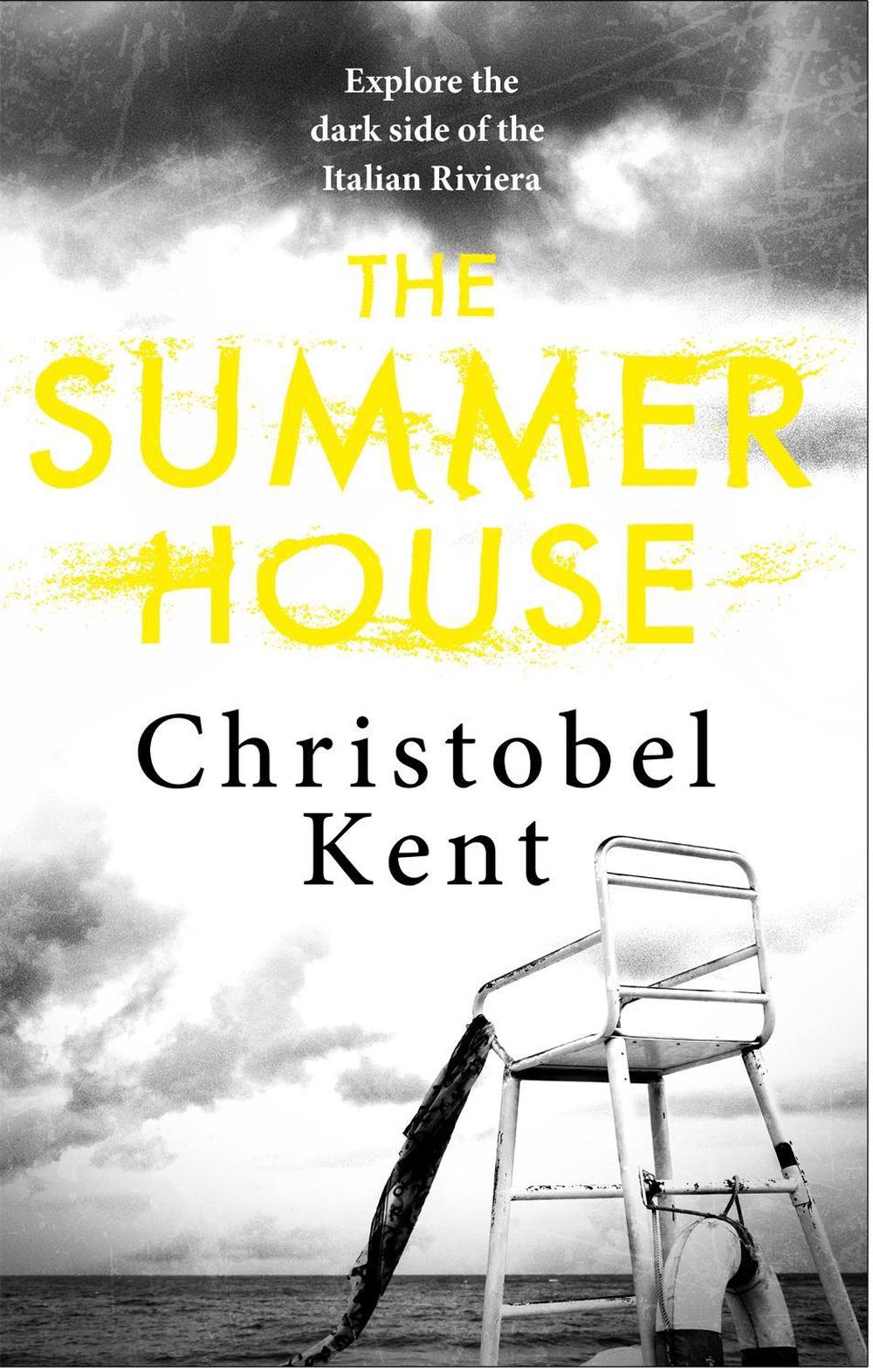 The Summer House by Christobel Kent - ISBN: 9780751571172