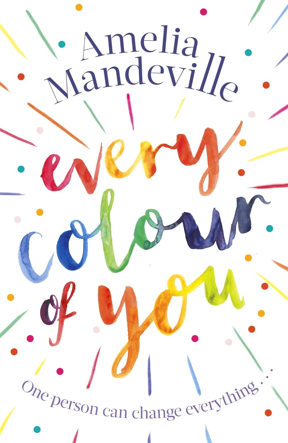 Every Colour of You by Amelia Mandeville - ISBN: 9780751571691