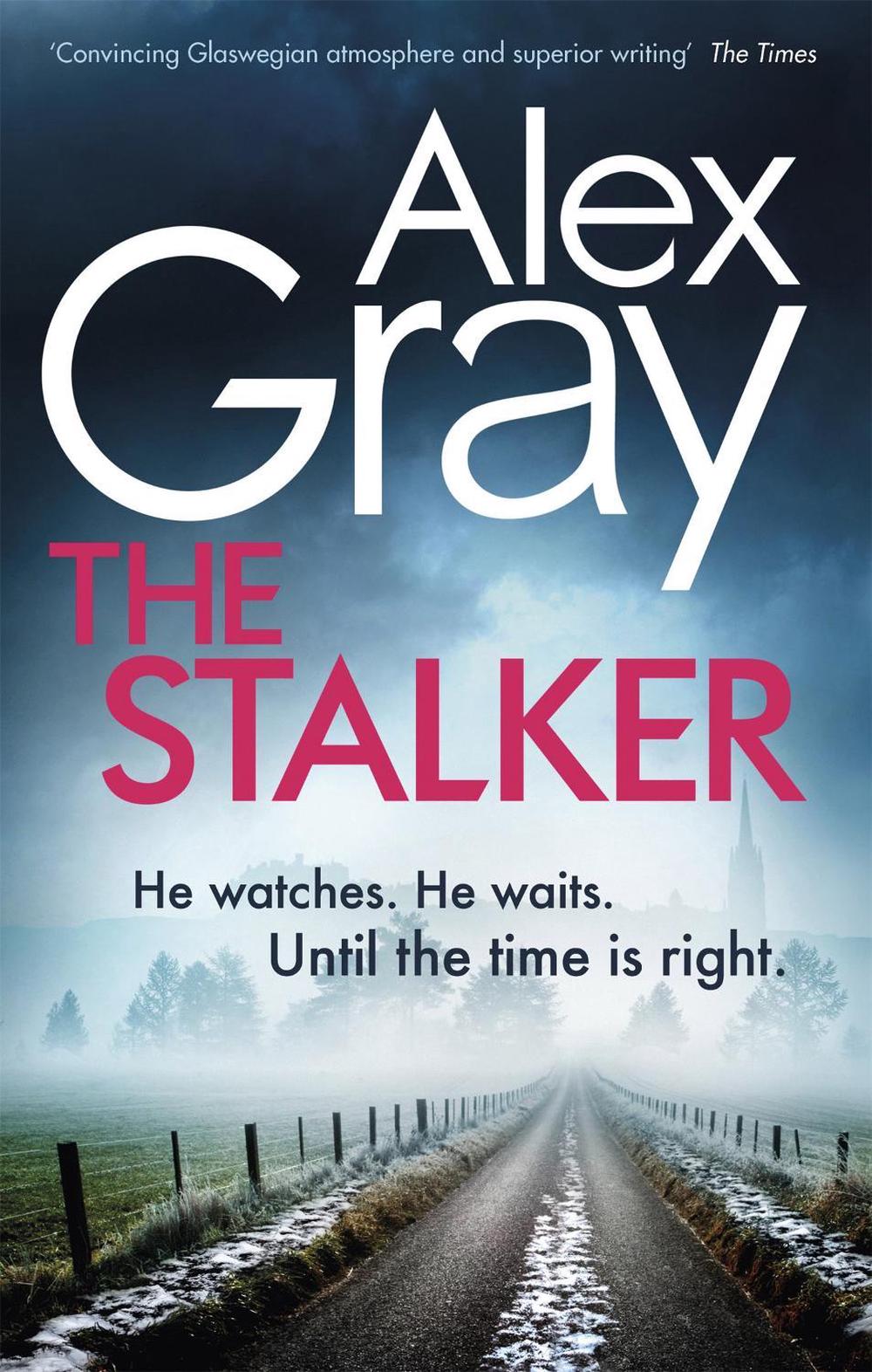 The Stalker by Alex Gray - ISBN: 9780751572285