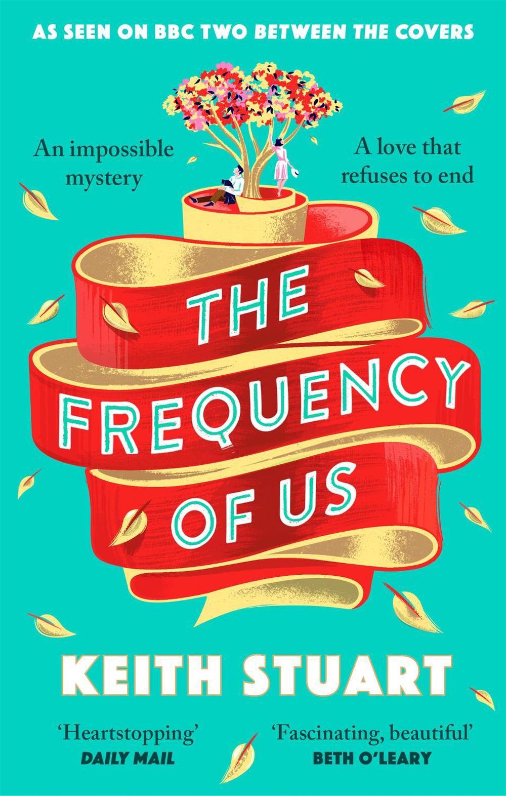 The Frequency of Us by Keith Stuart - ISBN: 9780751572957