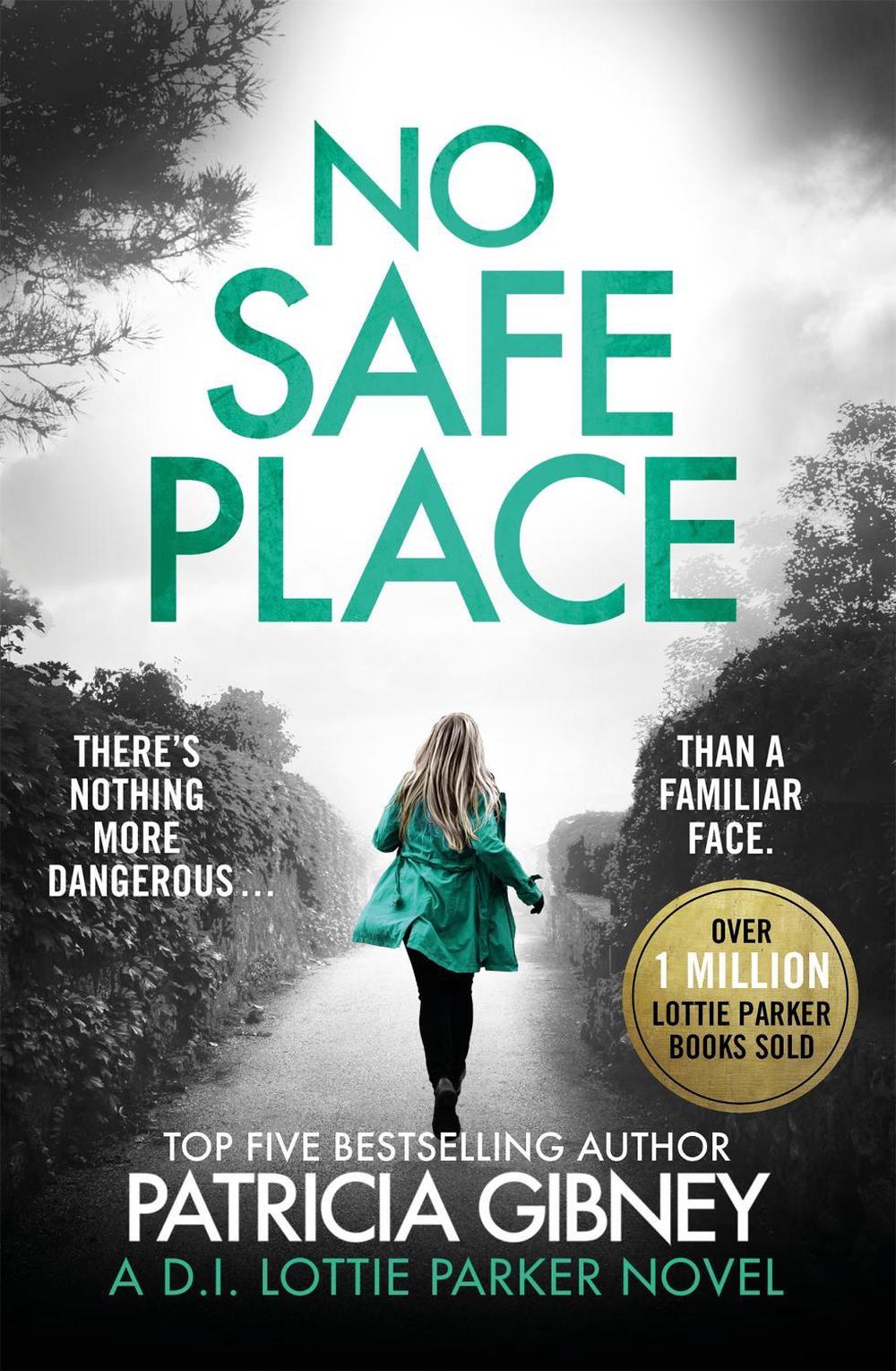No Safe Place by Patricia Gibney - ISBN: 9780751574913