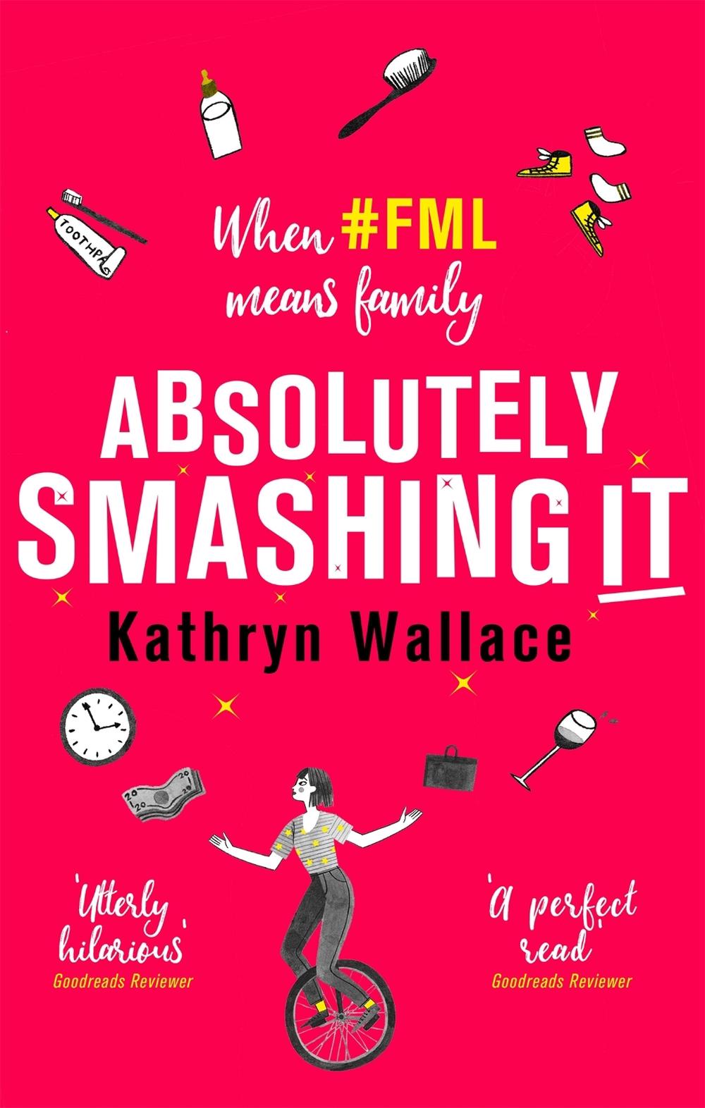 Absolutely Smashing It by Kathryn Wallace - ISBN: 9780751574982