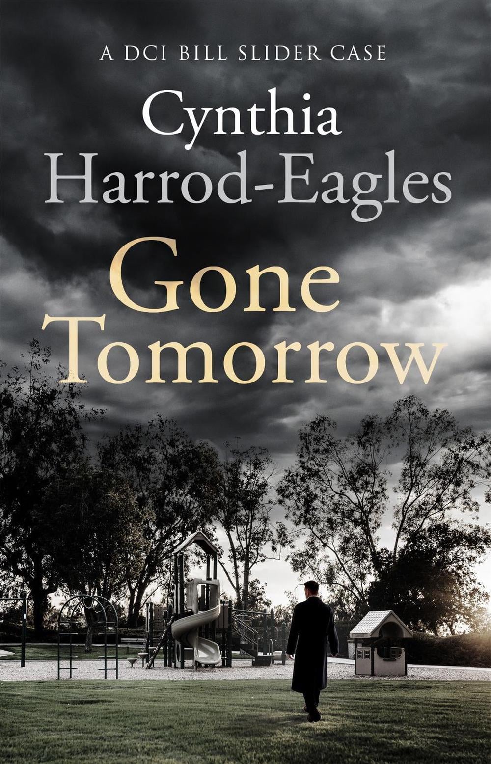 Gone Tomorrow by Cynthia Harrod-Eagles - ISBN: 9780751575408