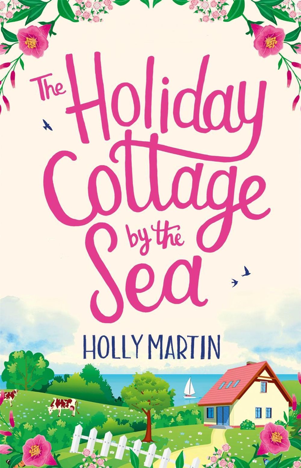 The Holiday Cottage by the Sea by Holly Martin - ISBN: 9780751577204
