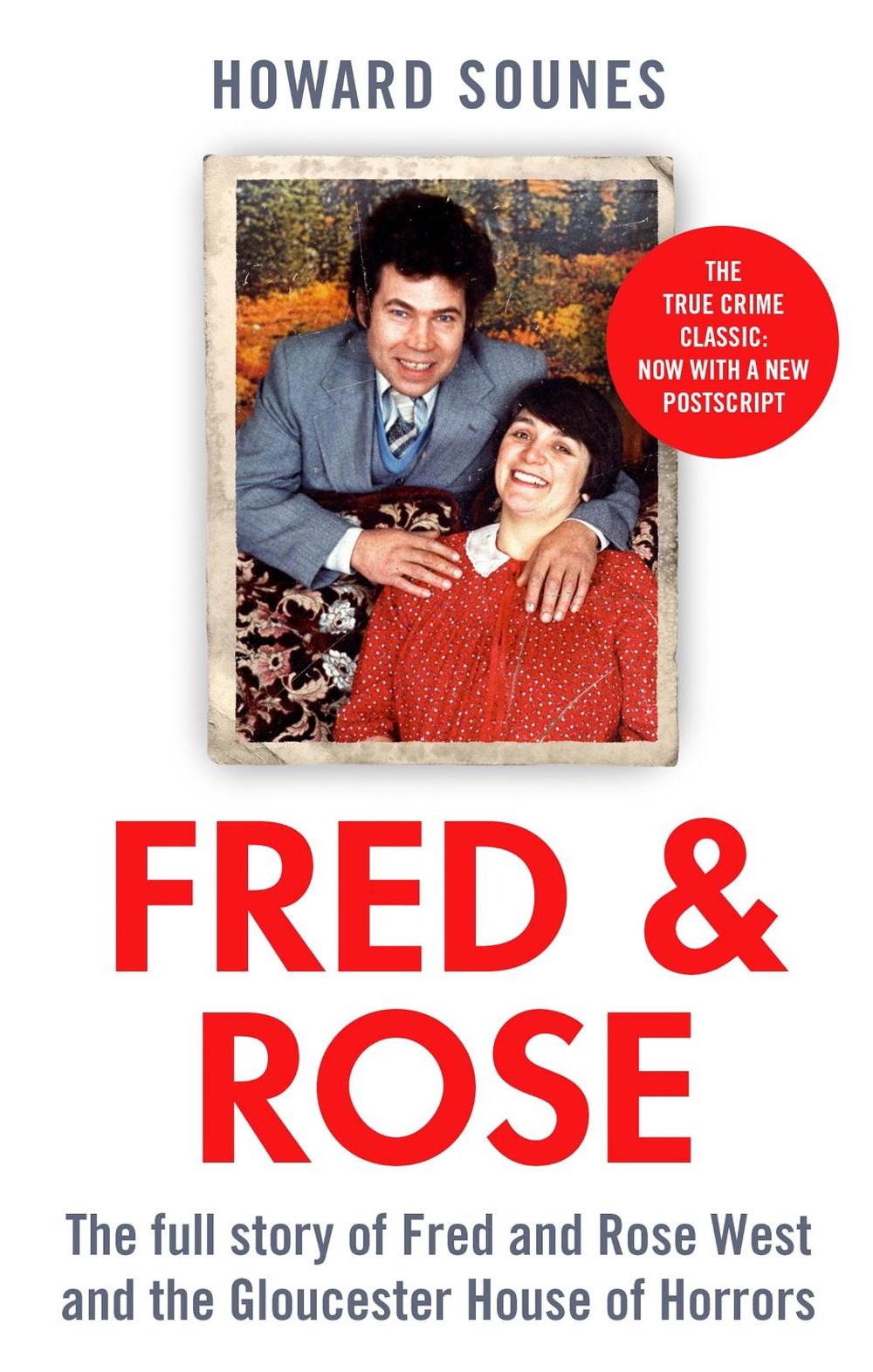 Fred & Rose by Howard Sounes - ISBN: 9780751577501