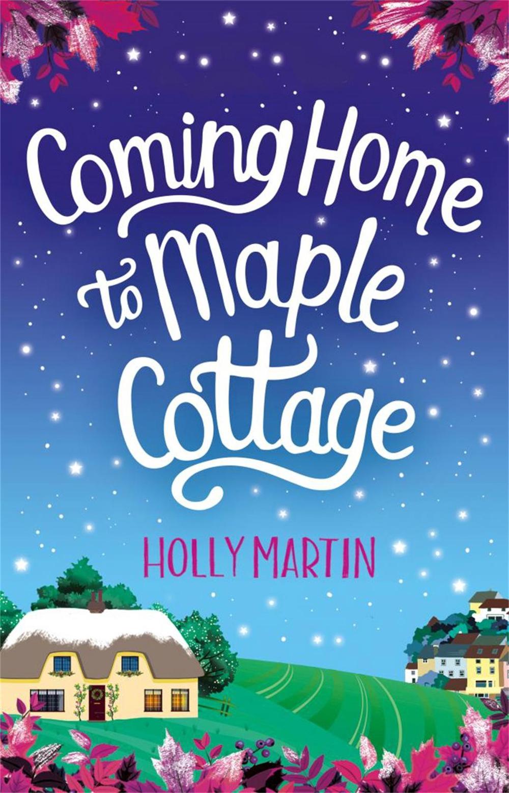 Coming Home to Maple Cottage by Holly Martin - ISBN: 9780751577808