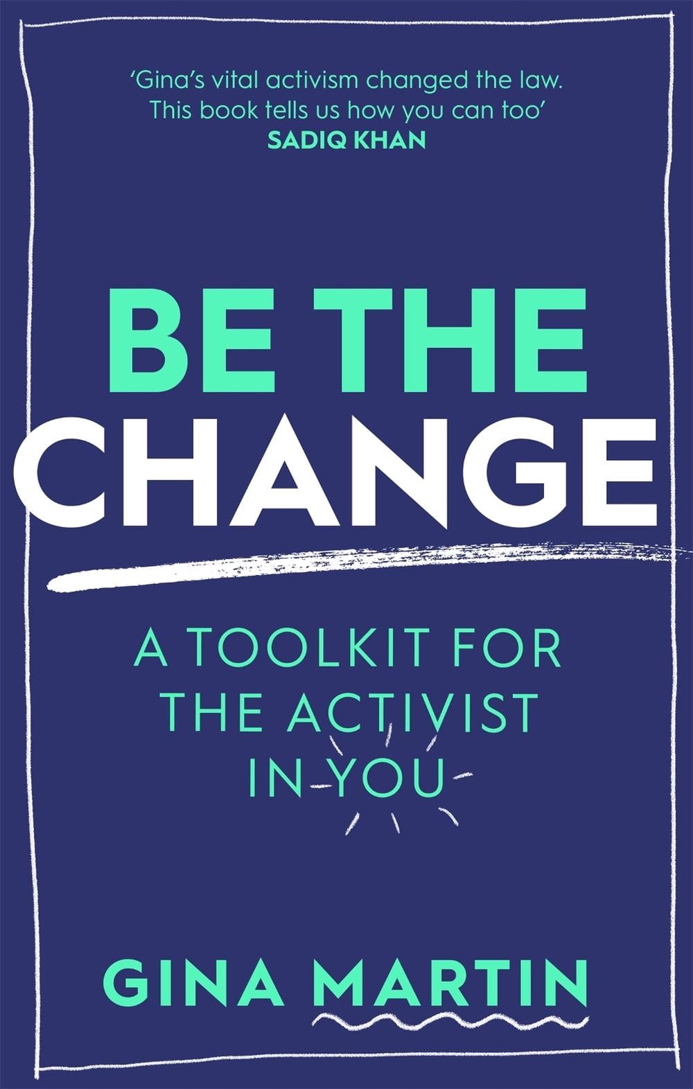 Be The Change by Gina Martin - ISBN: 9780751577891