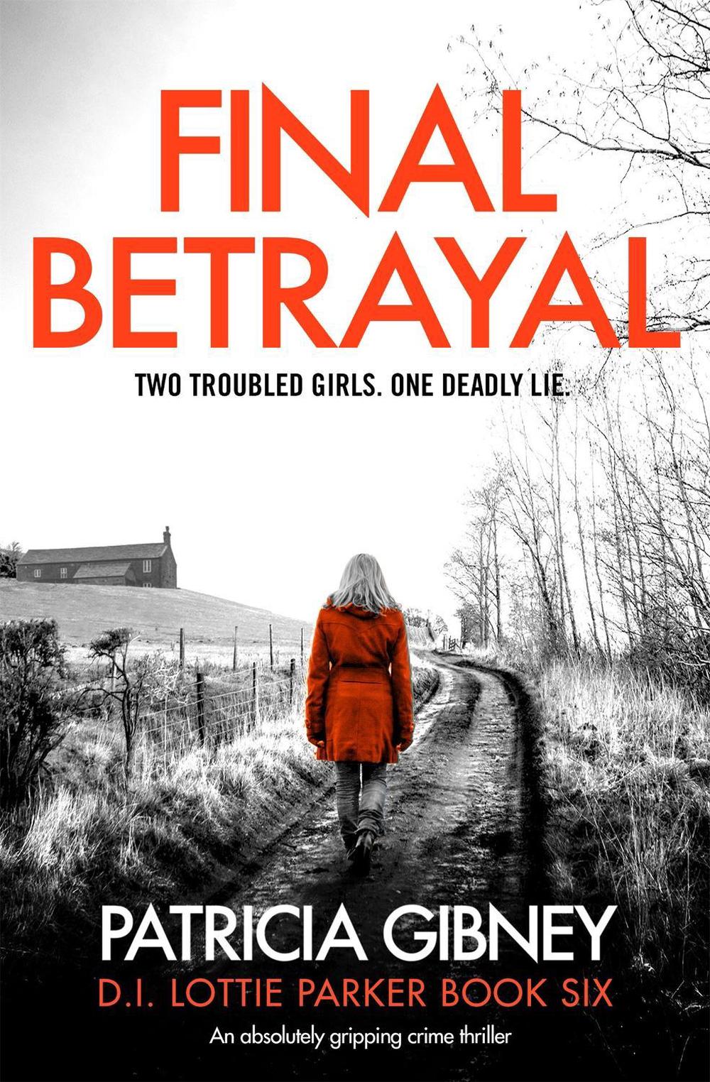 Final Betrayal by Patricia Gibney - ISBN: 9780751578720