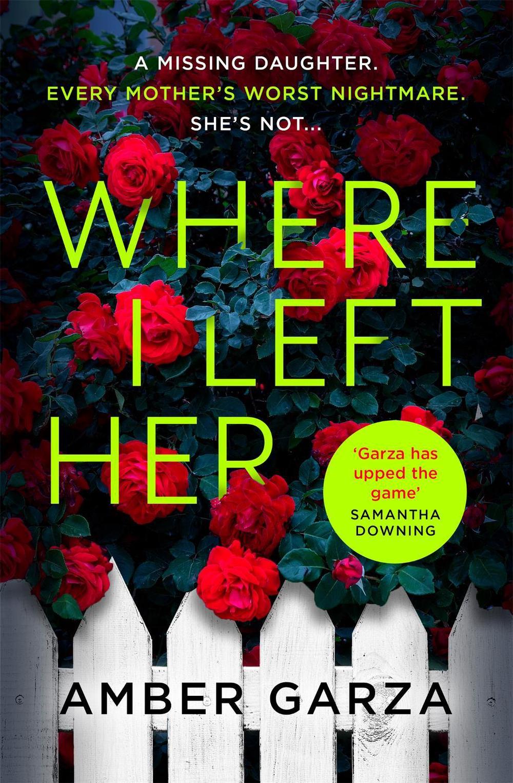 Where I Left Her by Amber Garza - ISBN: 9780751578942