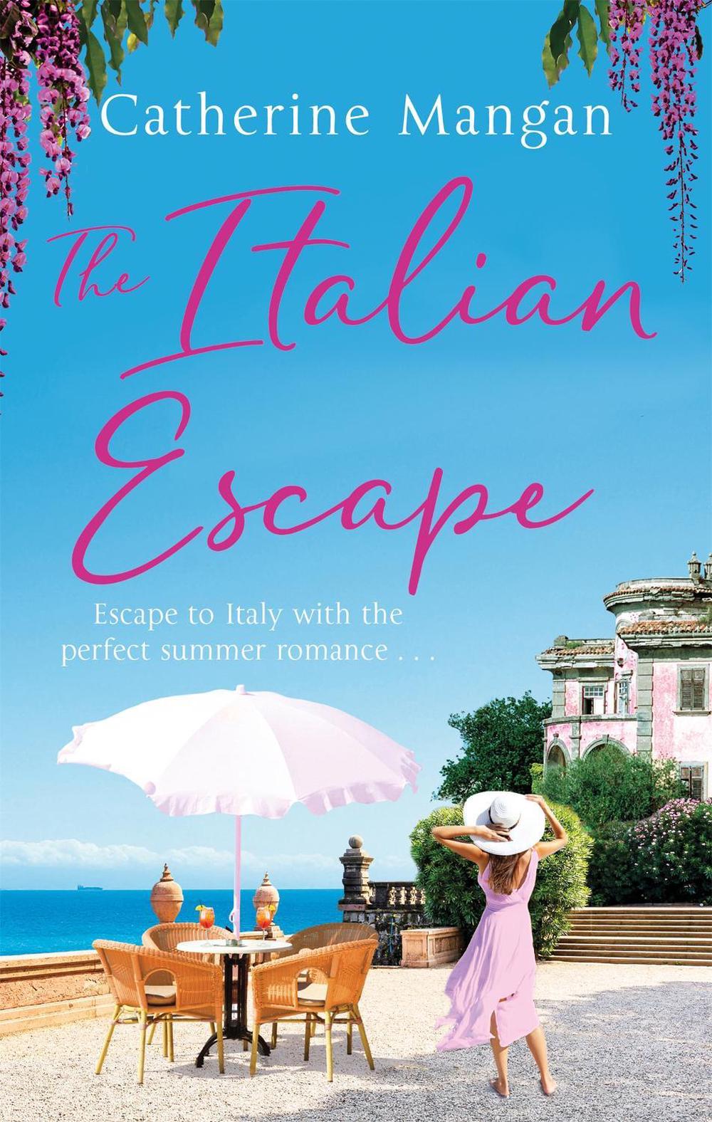 The Italian Escape by Catherine Mangan - ISBN: 9780751579864