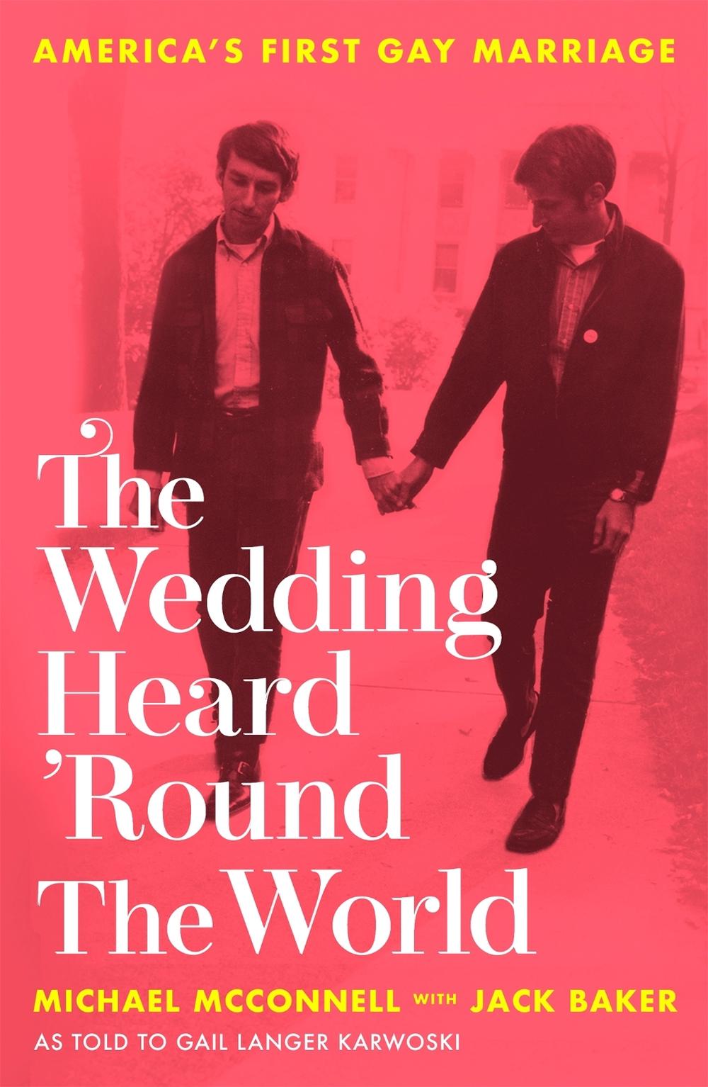 The Wedding Heard 'Round the World by Jack Baker - ISBN: 9780751580044