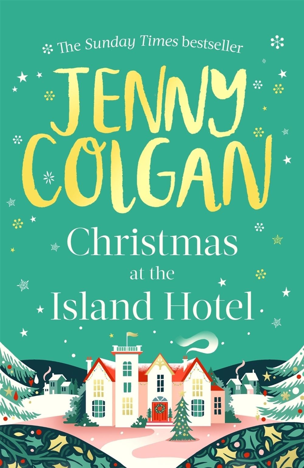 Christmas at the Island Hotel by Jenny Colgan - ISBN: 9780751580303