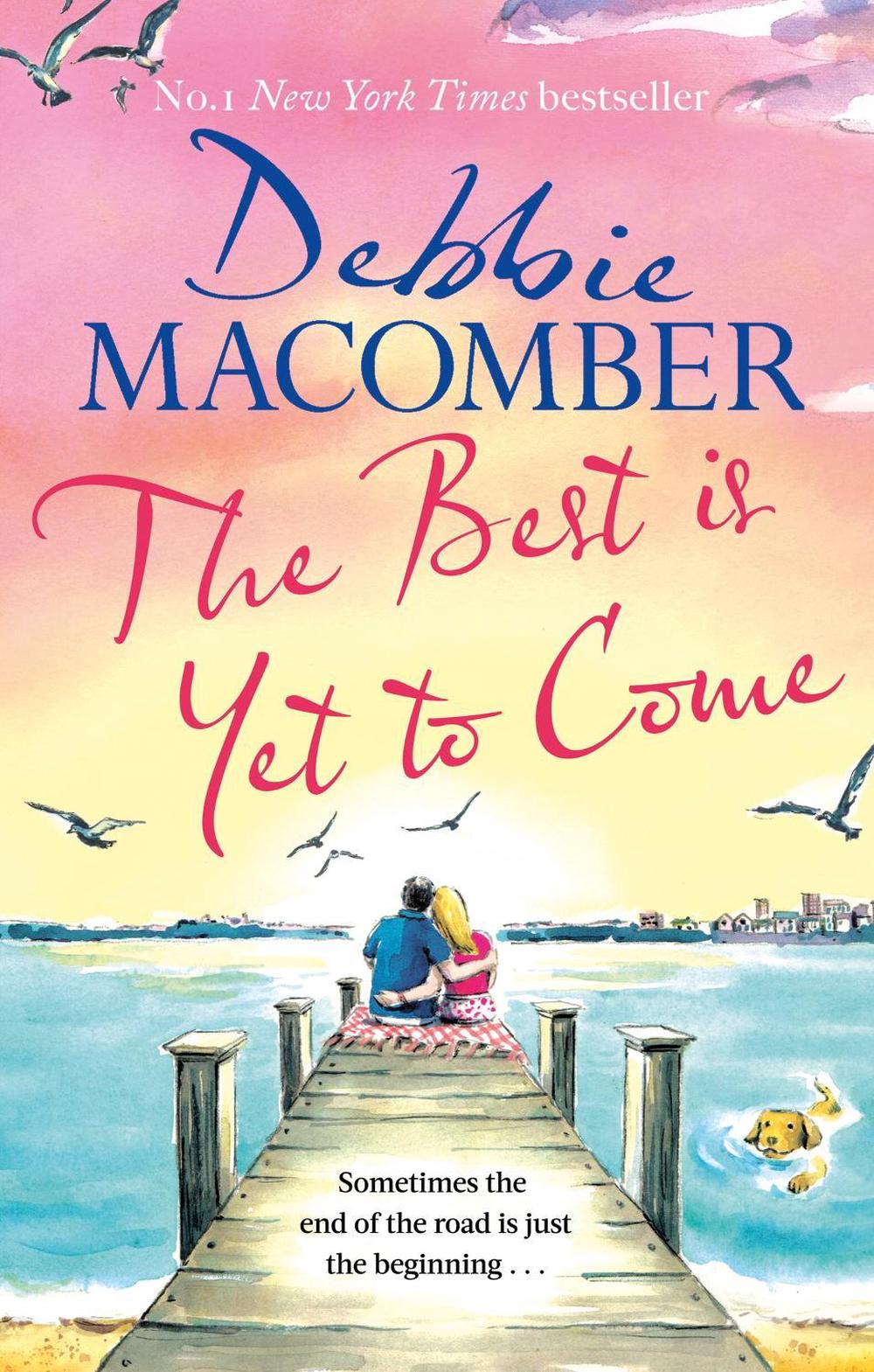 The Best Is Yet to Come by Debbie Macomber - ISBN: 9780751580921