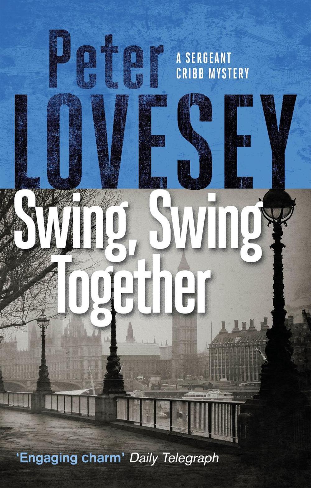 Swing, Swing Together by Peter Lovesey - ISBN: 9780751581102