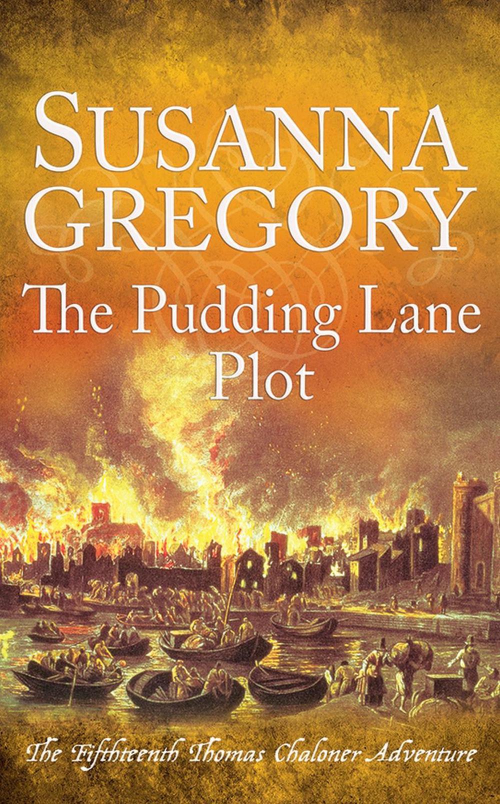 The Pudding Lane Plot by Susanna Gregory - ISBN: 9780751581898