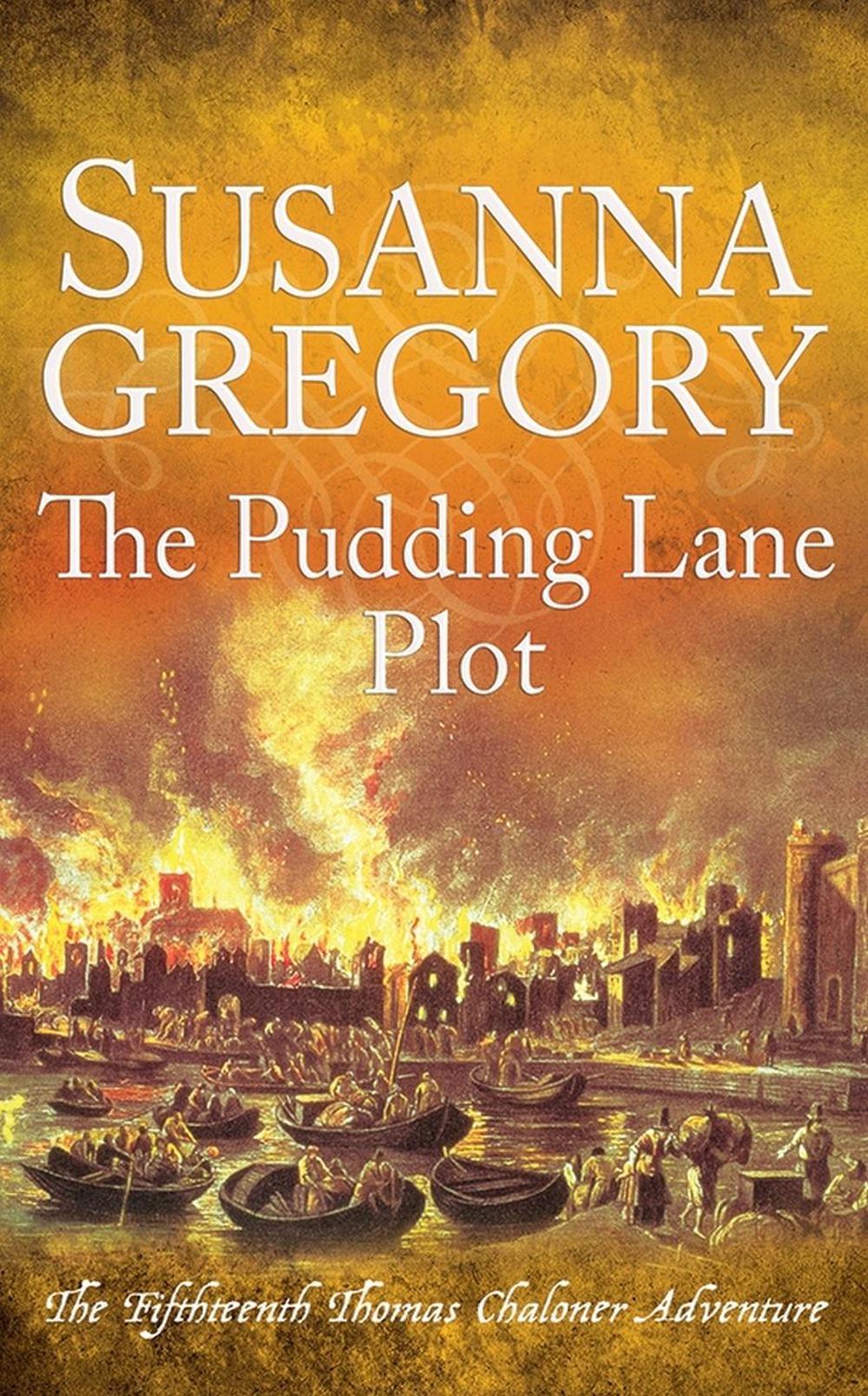 The Pudding Lane Plot by Susanna Gregory - ISBN: 9780751581904