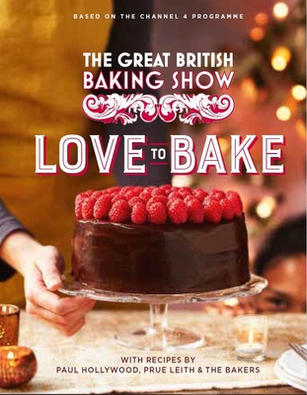 The Great British Baking Show: Love to Bake, 9780751583052