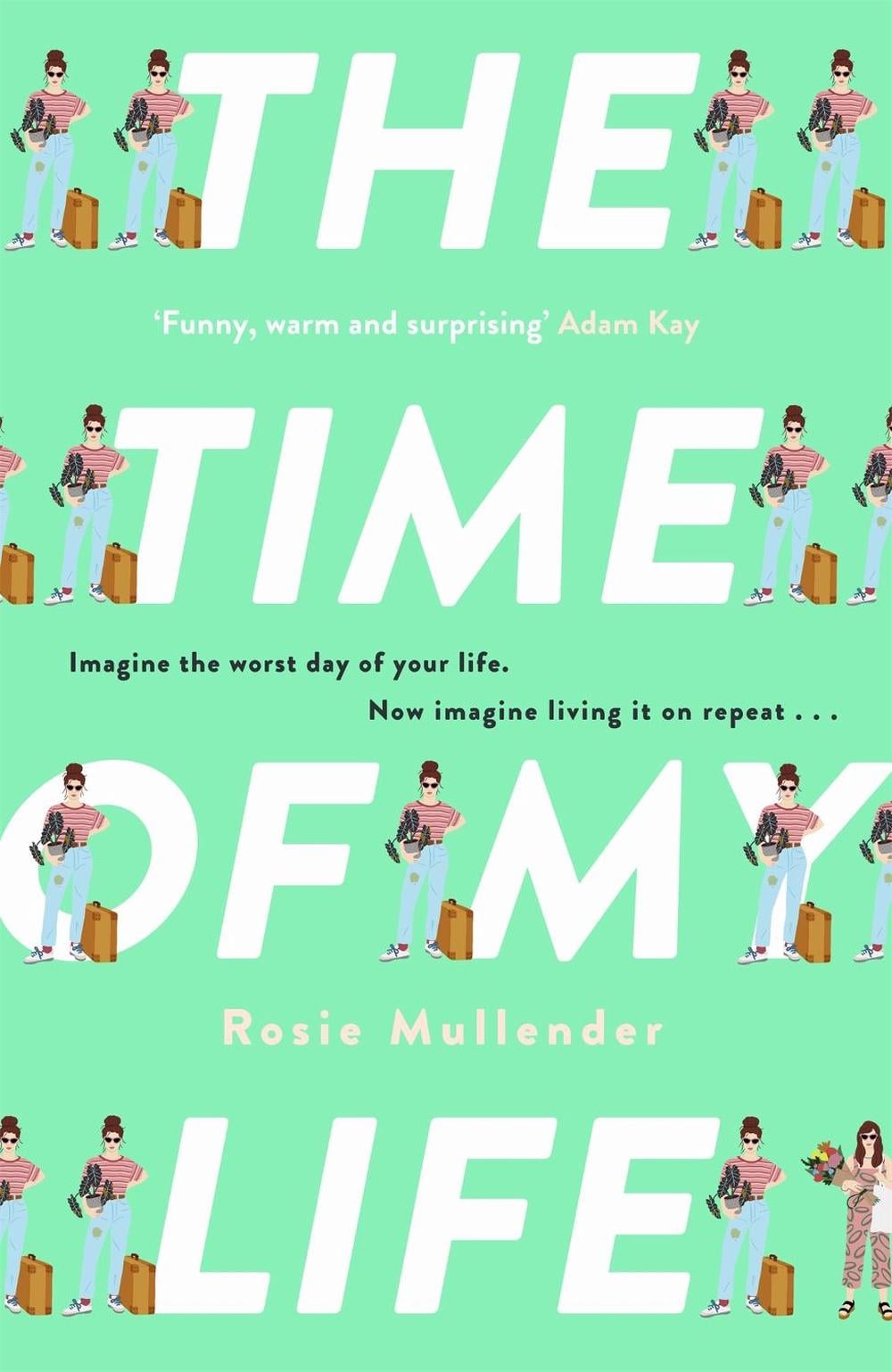 The Time of My Life by Rosie Mullender - ISBN: 9780751585216