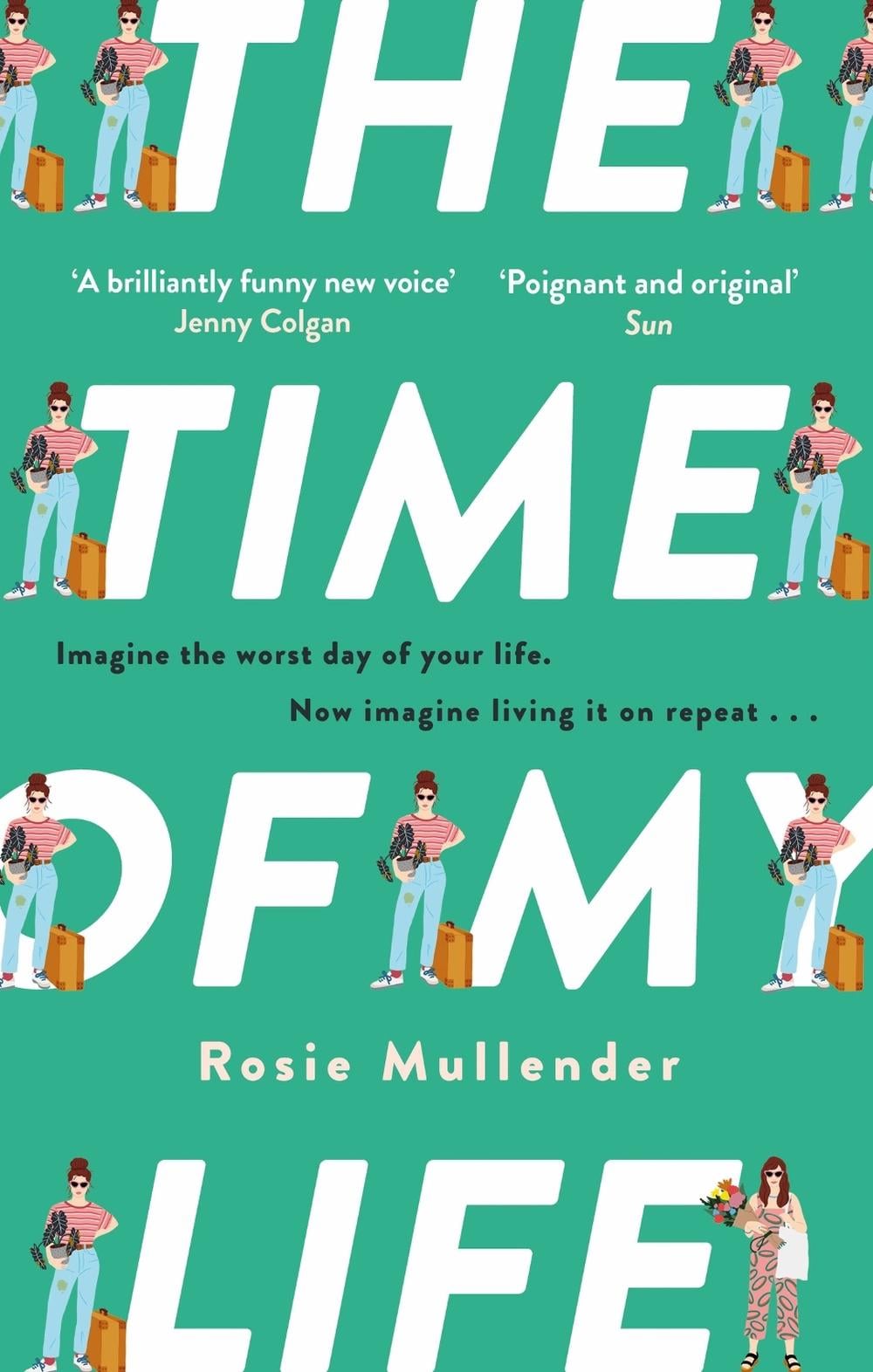 The Time of My Life by Rosie Mullender - ISBN: 9780751585247