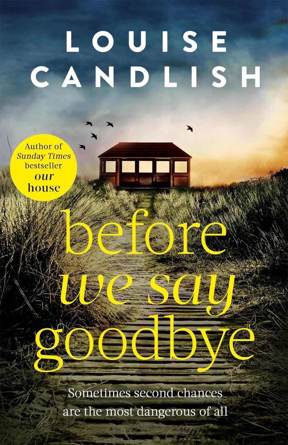 Before We Say Goodbye by Louise Candlish - ISBN: 9780751585698