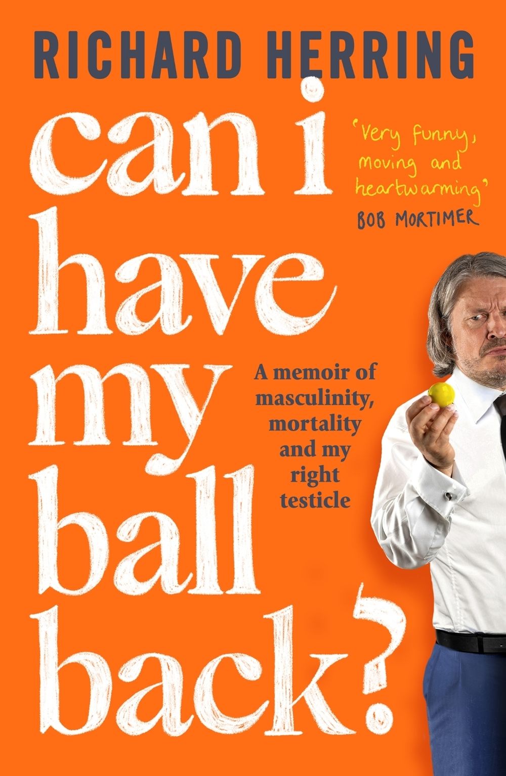 Can I Have My Ball Back? by Richard Herring - ISBN: 9780751585742
