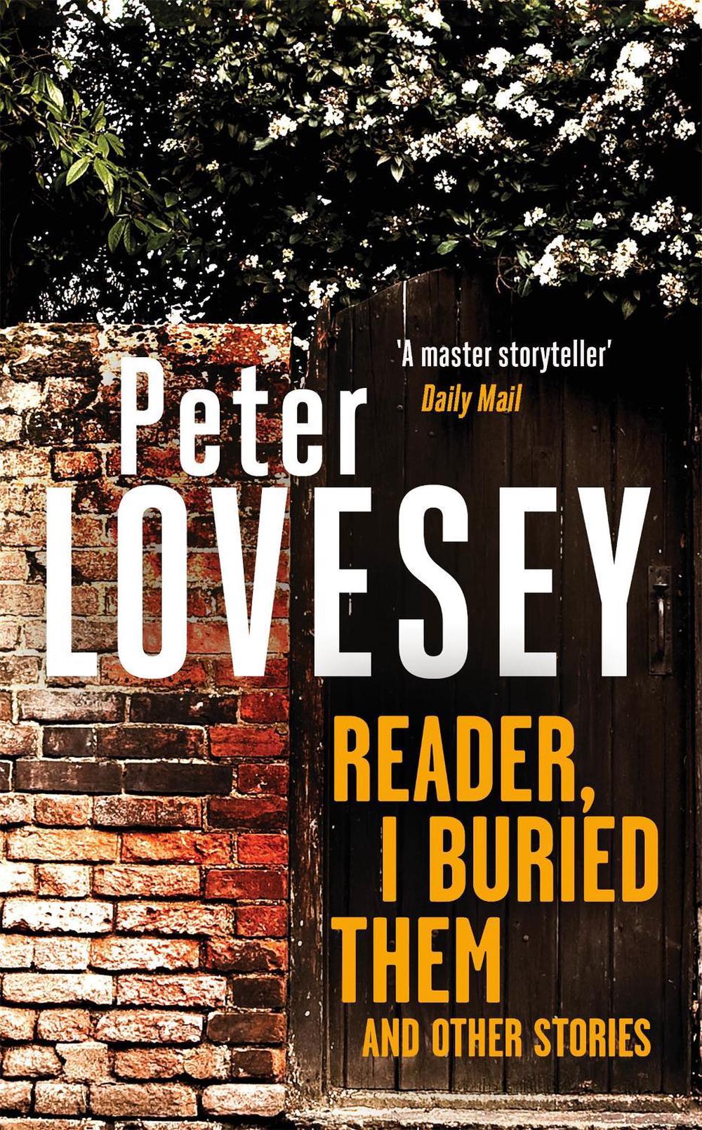 Reader, I Buried Them and Other Stories by Peter Lovesey - ISBN: 9780751585902