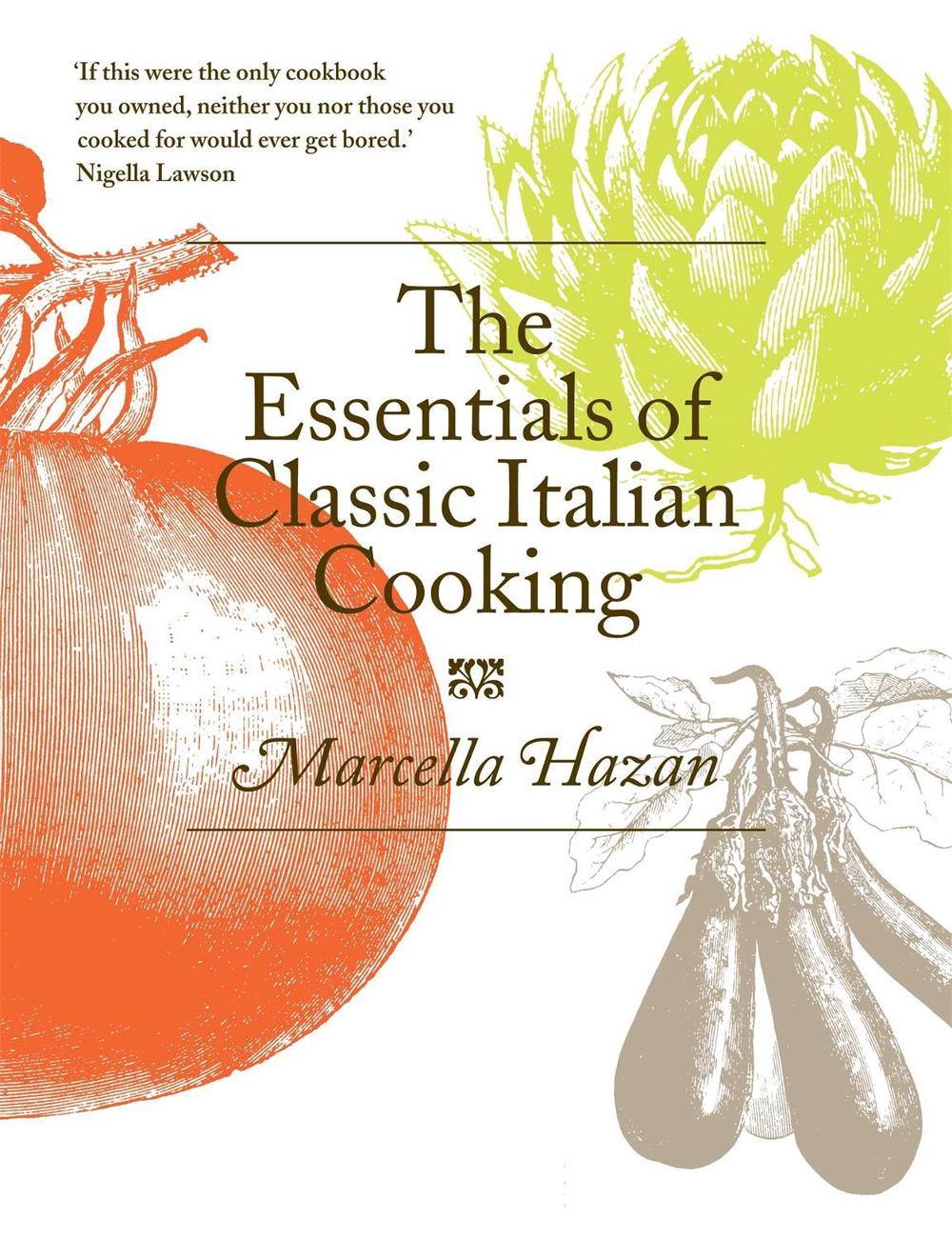 The Essentials of Classic Italian Cooking, 9780752227900