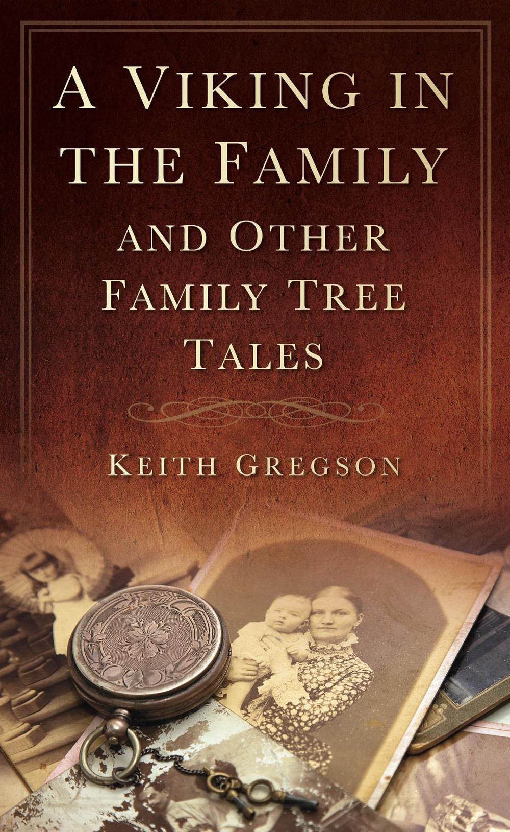 A Viking in the Family by Keith Gregson - ISBN: 9780752457727