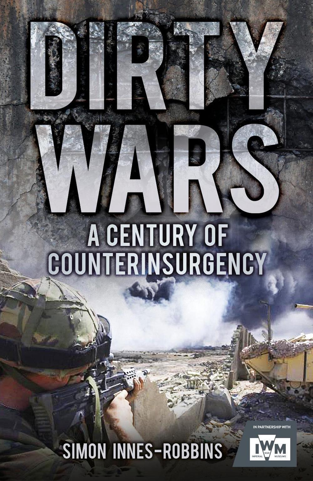 Dirty Wars by Dr Simon Innes-Robbins - ISBN: 9780752464114