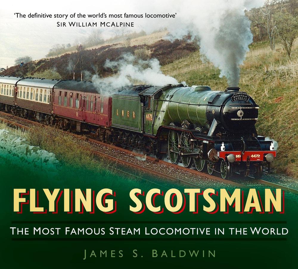 Flying Scotsman by James S. Baldwin - ISBN: 9780752494470