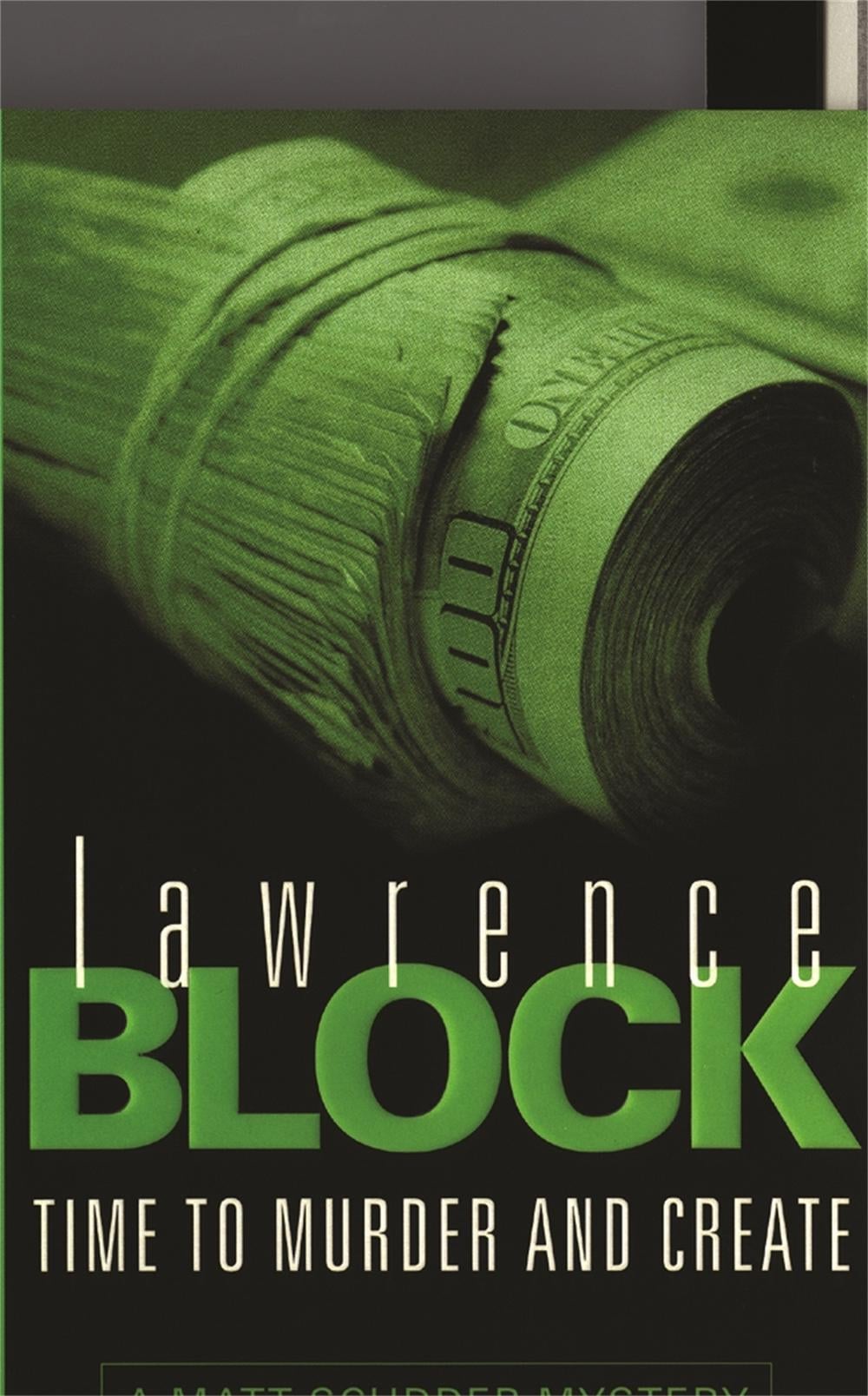 Time To Murder And Create by Lawrence Block - ISBN: 9780752827490