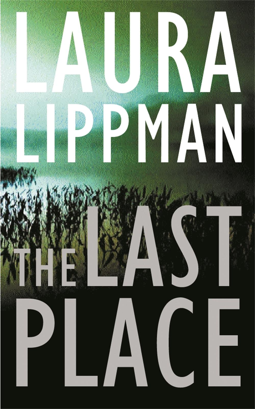 The Last Place by Laura Lippman - ISBN: 9780752842592
