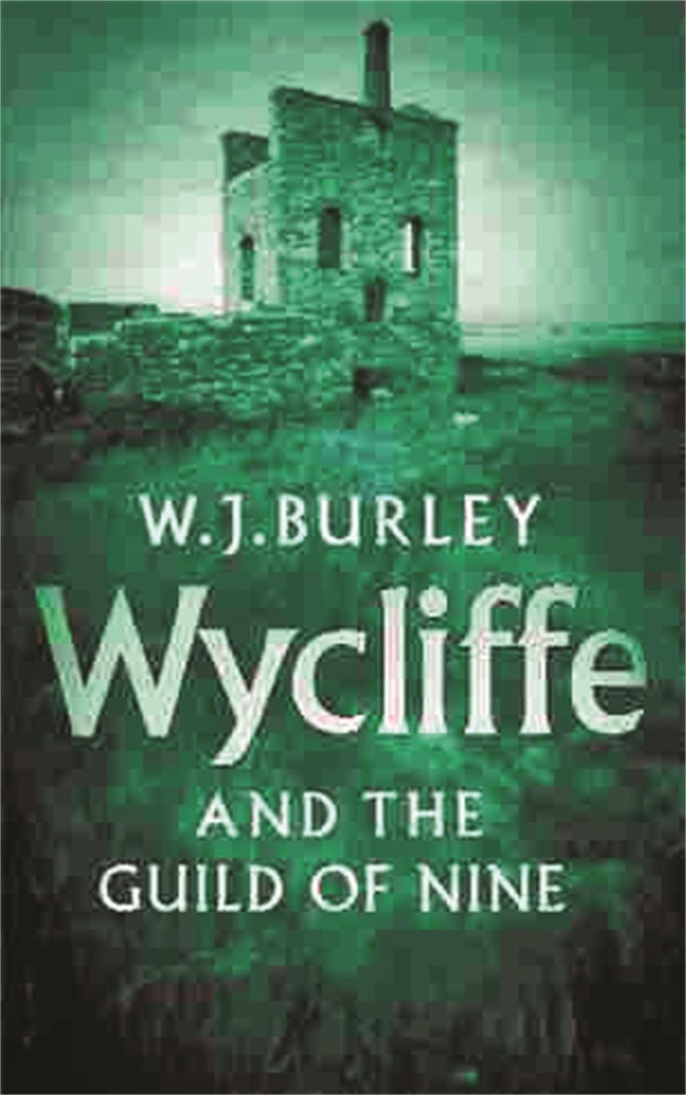 Wycliffe And The Guild Of Nine by W.J. Burley - ISBN: 9780752843841