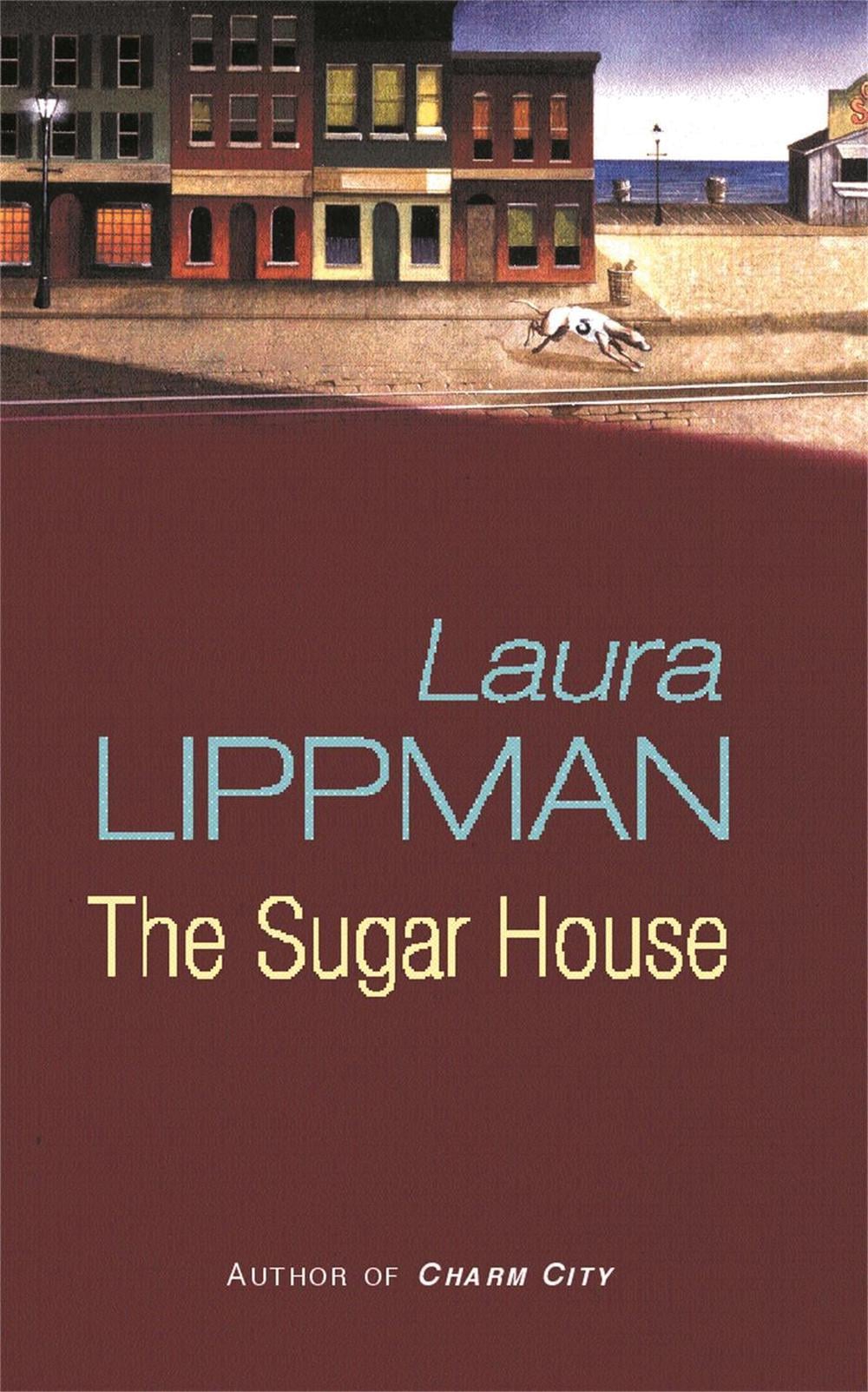 The Sugar House by Laura Lippman - ISBN: 9780752844213
