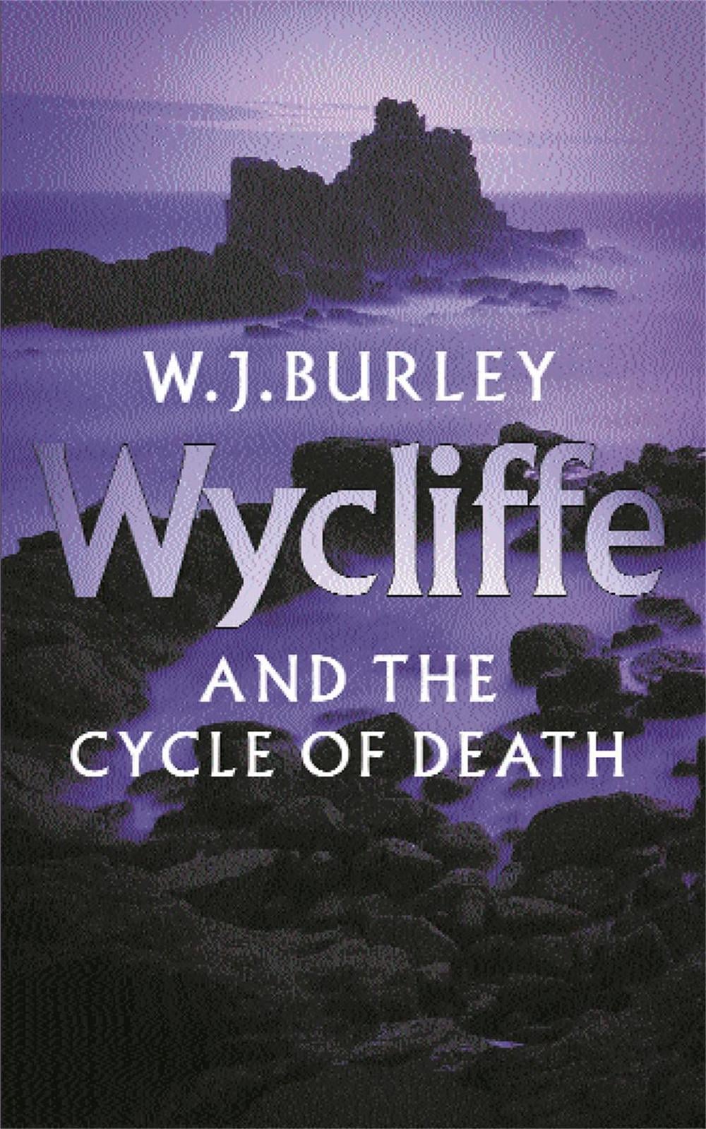 Wycliffe and the Cycle of Death by W.J. Burley - ISBN: 9780752844459