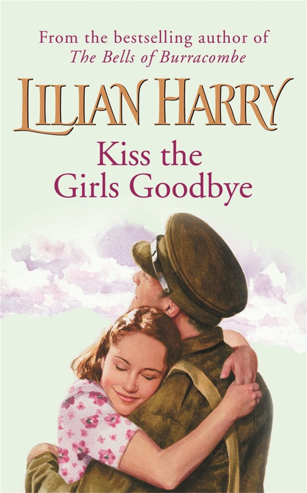 Kiss The Girls Goodbye by Lilian Harry - ISBN: 9780752844480