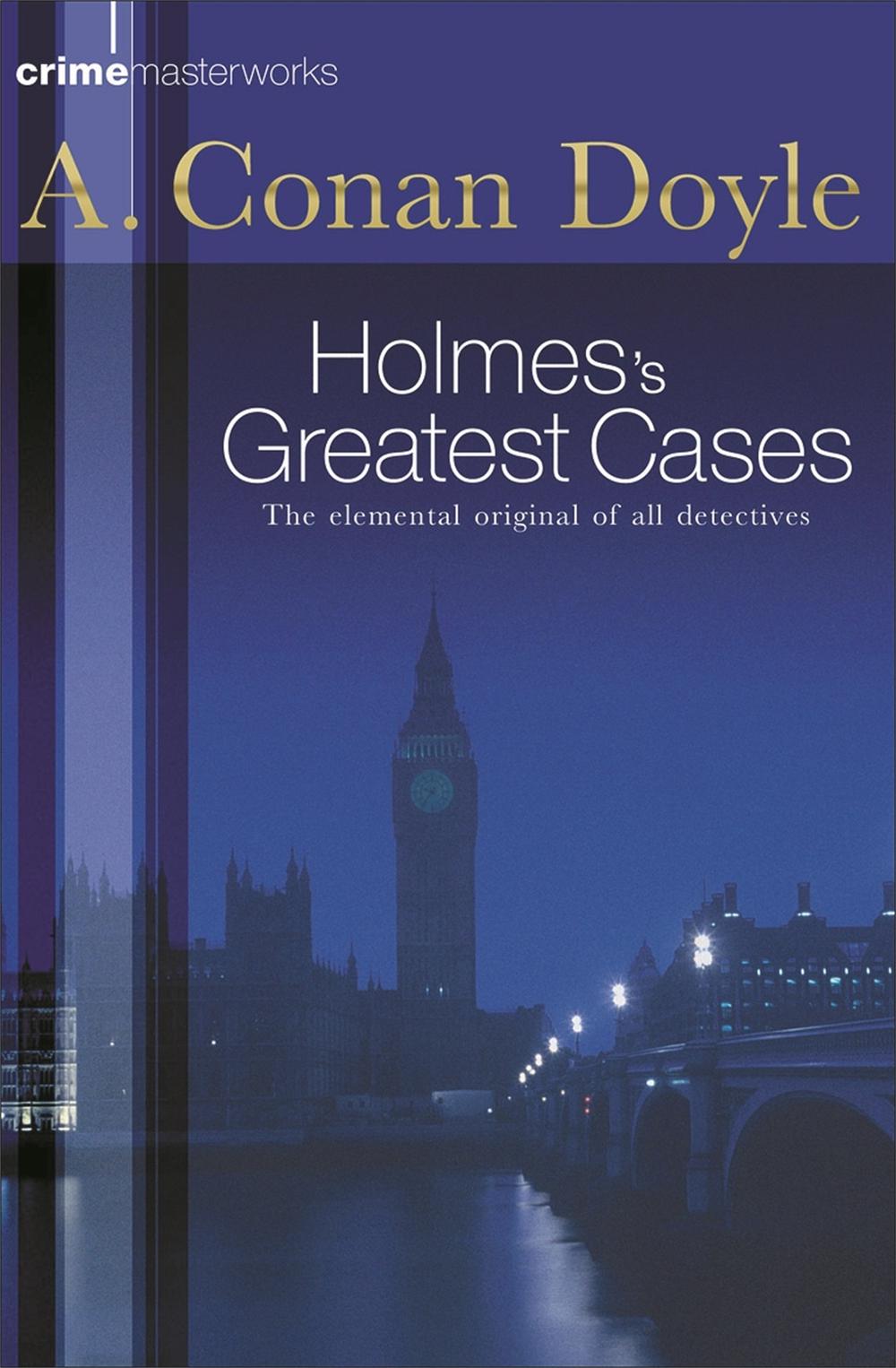 Sherlock Holmes's Greatest Cases, 9780752847658