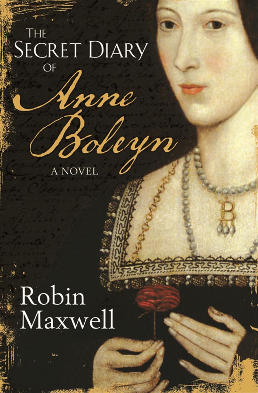 The Secret Diary Of Anne Boleyn, 9780752848549