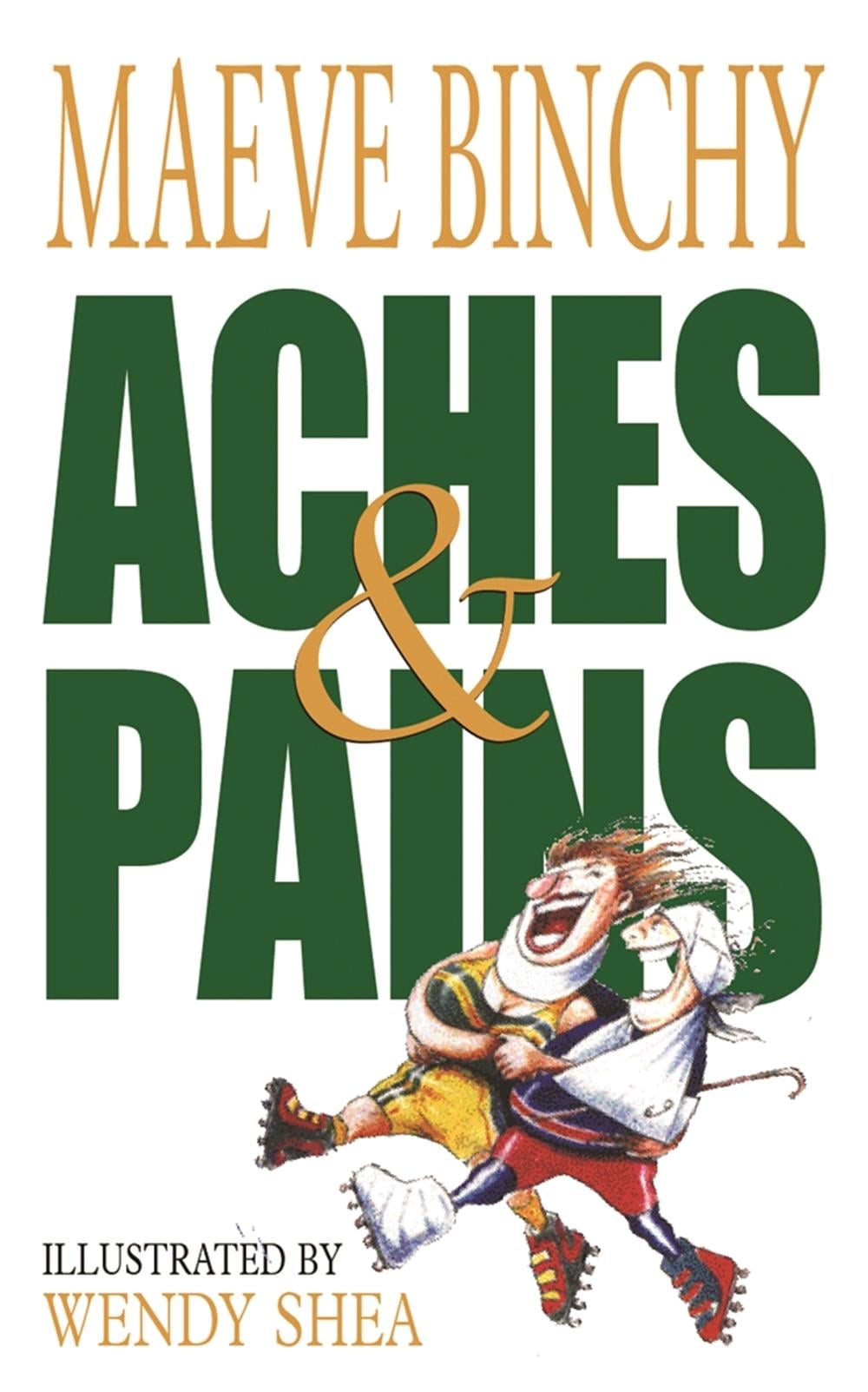 Aches & Pains by Maeve Binchy - ISBN: 9780752848631