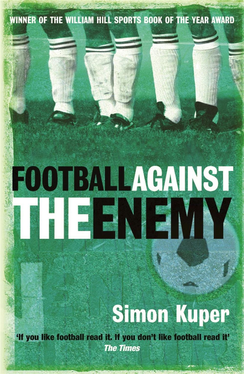 Football Against The Enemy by Simon Kuper - ISBN: 9780752848778